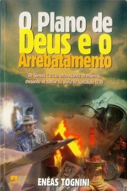 O Plano de Deus e o Arrebatamento