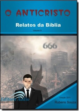 Anticristo, O: Relatos da Bíblia - Vol.9