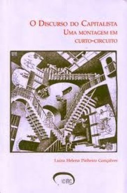O Discurso do Capitalista: uma Montagem Curto-Circuito