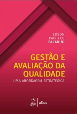 Gestão e avaliação da qualidade: uma abordagem estratégica