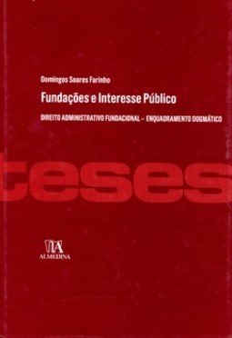 Fundações e interesse público: direito administrativo fundacional - Enquadramento dogmático