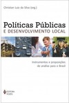 Políticas públicas e desenvolvimento local: instrumentos e proposições de análise para o Brasil
