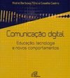Comunicação Digital: Educação, Tecnologia e Novos Comportamentos