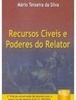 Recursos Cíveis e Poderes do Relator