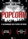 Popcorn: o almanaque dos filmes do rock