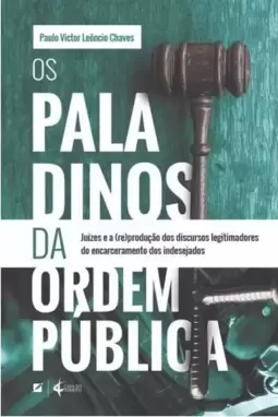 Os paladinos da ordem pública