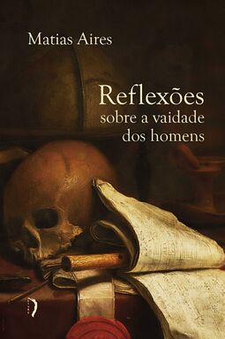 Reflexões sobre a vaidade dos homens
