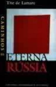 Caminhos da Eterna Rússia