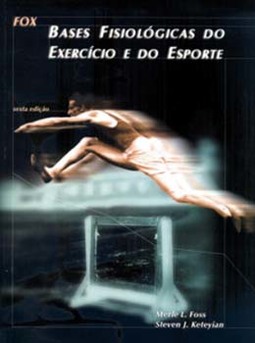 Fox - Bases fisiológicas do exercício e do esporte