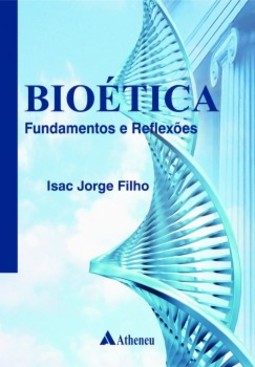 Bioética: Fundamentos e reflexões