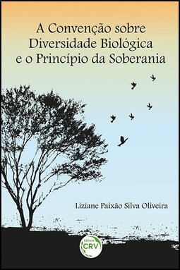 A convenção sobre diversidade biológica e o princípio da soberania