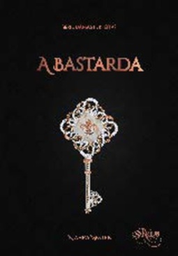 A Bastarda. Série Damas Perfeitas