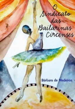 O Sindicato das Bailarinas Circenses