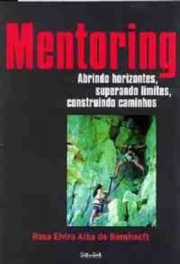 Mentoring: Abrindo Horizontes, Superando Limites, Construindo Caminhos