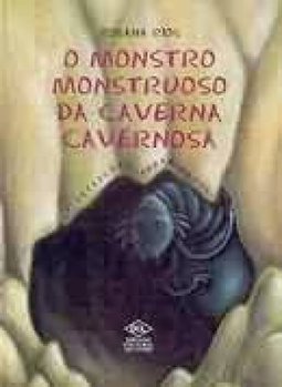 O Monstro Monstruoso da Caverna Cavernosa