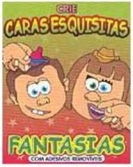 Crie Caras Esquisitas: Fantasias
