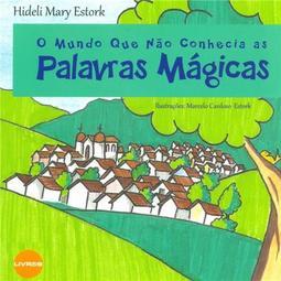 O Mundo que não Conhecia as Palavras Mágicas
