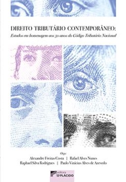 Direito tributário contemporâneo: estudos em homenagem aos 50 anos do código tributário nacional