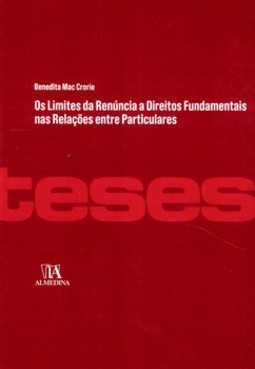 Os limites da renúncia a direitos fundamentais nas relações entre particulares