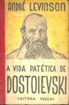 A vida Patética de Dostoievski
