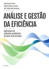Análise e gestão da eficiência: aplicações em sistemas produtivos de bens e de serviços