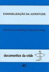 Evangelização da juventude - Doc. 85 CNBB: Desafios e perspectivas pastorais