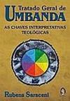 Tratado Geral de Umbanda: as Chaves Interpretativas Teológicas