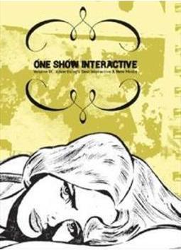 ONE SHOW INTERACTIVE VOL. 9: ADVERTISING... NEW MEDIA