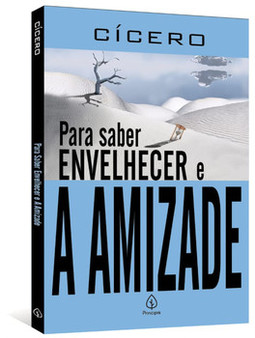 Saber envelhecer e a amizade
