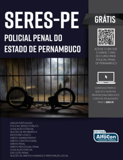 Policial Penal do Estado de Pernambuco - SERES PE: Secretaria Executiva de Ressocialização do Estado de Pernambuco