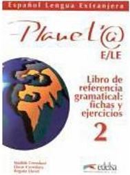 Planeta E/LE: Libro de Ref. Gramatical - 2: Espa&ntilde;ol Lengua Extr