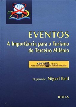 Eventos: a Importância para o Turismo do Terceiro Milênio