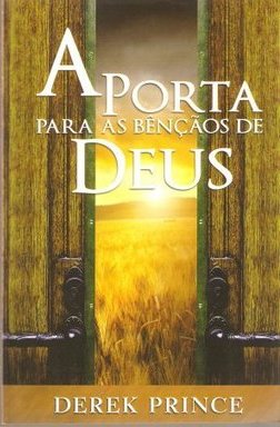 A Porta para as bênçãos de Deus 