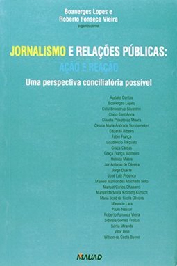 Jornalismo e Relações Públicas: Ação e Reação