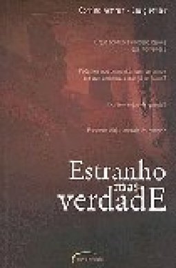 Estranho Mas Verdade