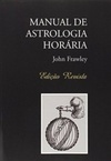 Manual de Astrologia Horaria - Edicao Revista