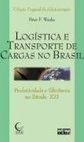 Logística e transporte de cargas no Brasil: Produtividade e eficiência no século XXI