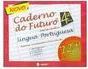 Novo Caderno do Futuro: Língua Portuguesa: 4ª Série - Ens. Fundam.