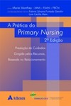 A prática do primary nursing: prestação de cuidados dirigida pelos recursos, baseada no relacionamento