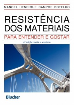 Resistência dos materiais: para entender e gostar
