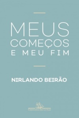 Meus começos e meu fim
