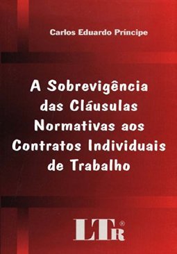 Sobrevigência das Cláusulas Normativas aos Contratos Individuais de...