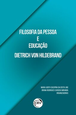 Filosofia da pessoa e educação Dietrich Von Hildebrand