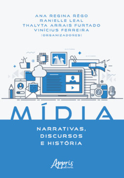 Mídia: narrativas, discursos e história