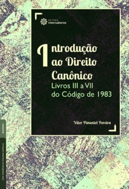 Introdução ao direito canônico: livros III a VII do Código de 1983