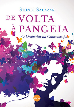 De volta à Pangeia: O despertar da consciosofia