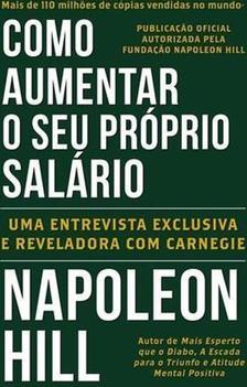COMO AUMENTAR O SEU PROPRIO SALARIO: UMA...CARNEGIE