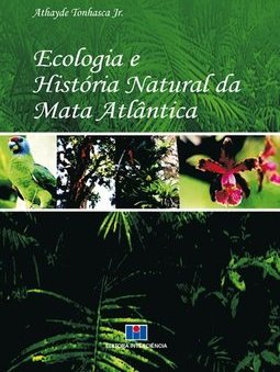 Ecologia e História Natural da Mata Atlântica