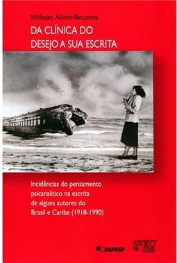 Da clínica do desejo a sua escrita