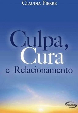 CULPA CURA E RELACIONAMENTO